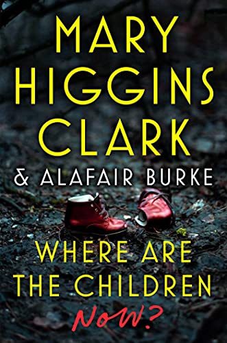 Mary Higgins Clark: Where Are The Children Now? [2023] hardback