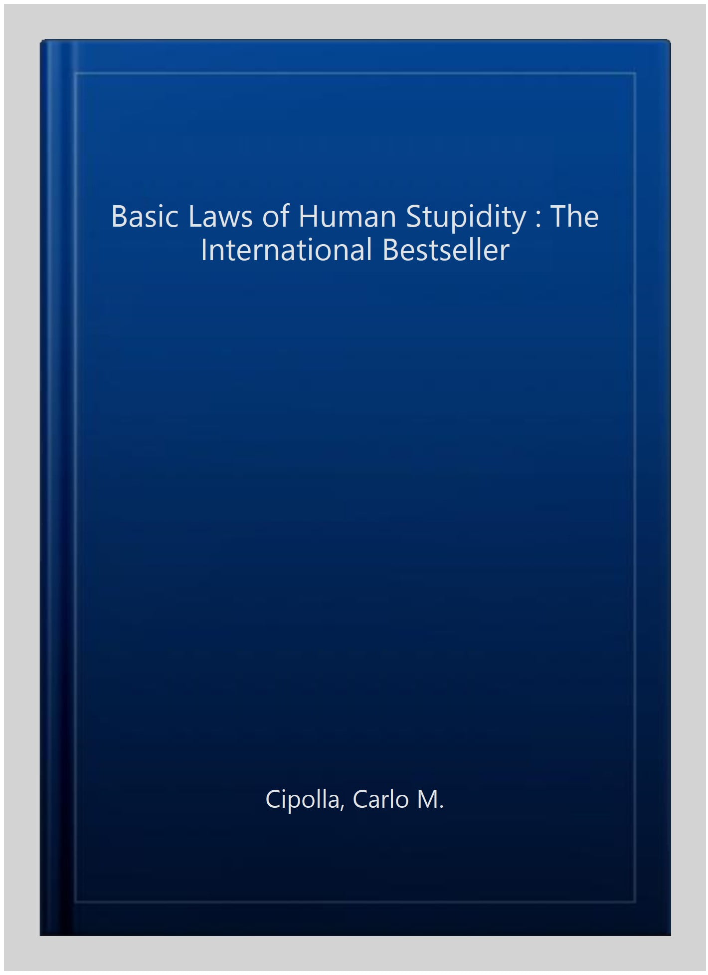 The Basic Laws of Human Stupidity: The International Bestseller | Hardcover - Image 5