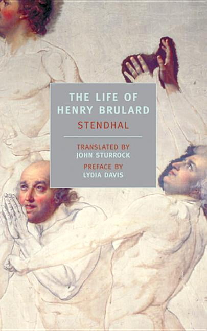 The Life Of Henry Brulard (New York Review Books Classics) - Stendhal
