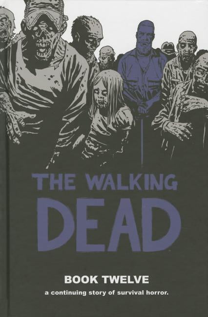 The Walking Dead Book 12 by Robert Kirkman HARDBACK 9781632154514