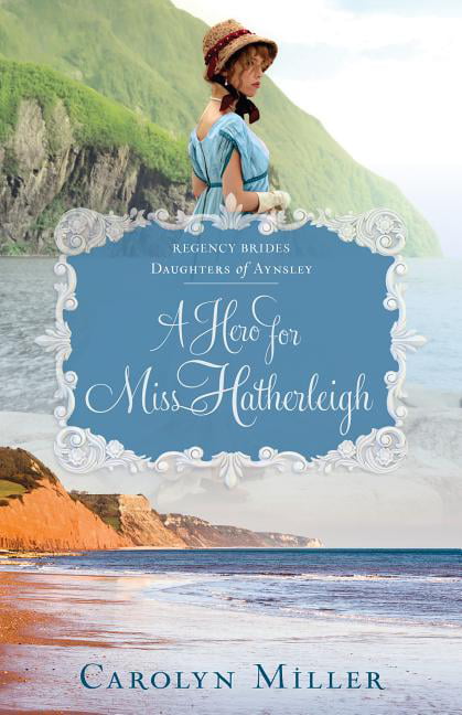 A Hero for Miss Hatherleigh Miller Paperback SPCK – Kregel 9780825445897