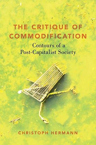 The Critique of Commodification: Contours of a . Hermann** - Image 3