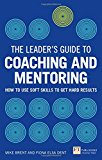 Leader's Guide to Coaching and Mentoring, The