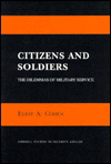 Citizens and Soldiers Cohen Paperback John Wiley & Sons 9780801497193