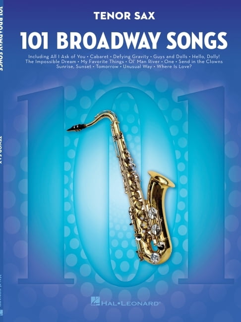 101 Broadway Songs for Tenor Sax by  Hal Leonard Publishing C... - 9781495052491