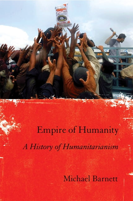 Empire of Humanity by Michael Barnett - 9780801478796