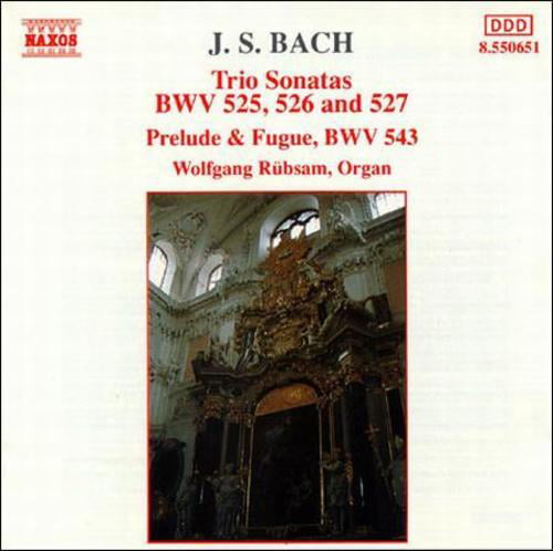 Rubsam Wolfgang - Prelude And Fugue Bwv 543, Trio Sonata Bwv 525-527