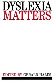 Dyslexia Matters by Gerald Hales - 9781897635117