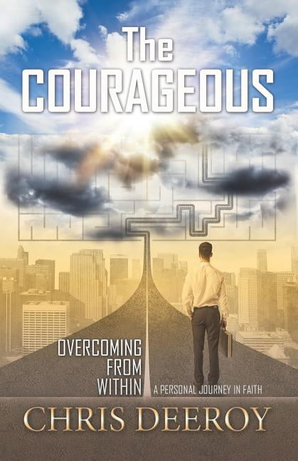 DEEROY - Courageous  Overcoming from Within - New paperback or softbac - X555z