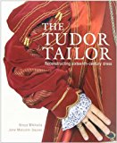 The Tudor Tailor by Jane Malcolm-Davies, Ninya Mikhaila - 9780713489859