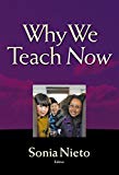 Why We Teach Now Nieto Hardback John Wiley & Sons 9780807756249