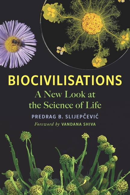Biocivilisations by Predrag B. Slijep?evi?, Vandana Shiva - 9781645021384