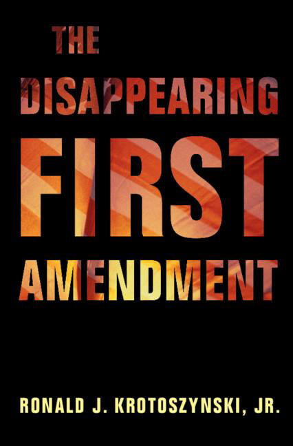 The Disappearing First Amendment Ronald J Krotoszynski … Paperback 9781108722919