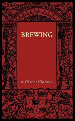 Brewing by A. Chaston Chapman - 9781107605954