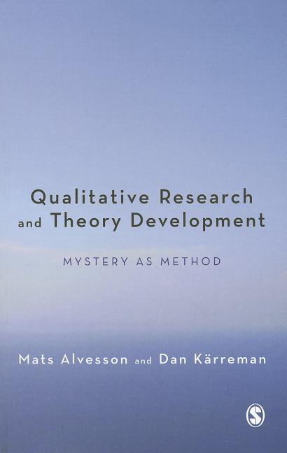 Qualitative Research and Theory Development by Mats Alvesson,... - 9780857023247