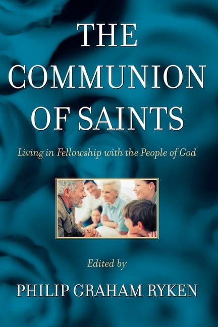 The Communion of Saints, Living in Fellowship with