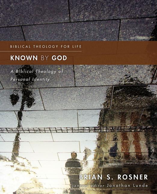 Known by God by Brian S. Rosner, Jonathan Lunde - 9780310499824