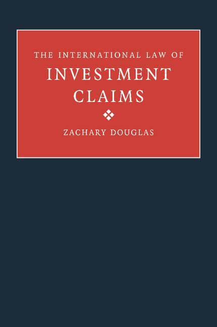 The International Law of Investment Claims Douglas Paperback 9781107411364