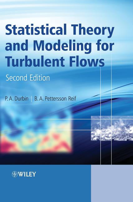 Statistical Theory and Modeling for Turbulent Flows by P. A. Durbin NEW - Image 2