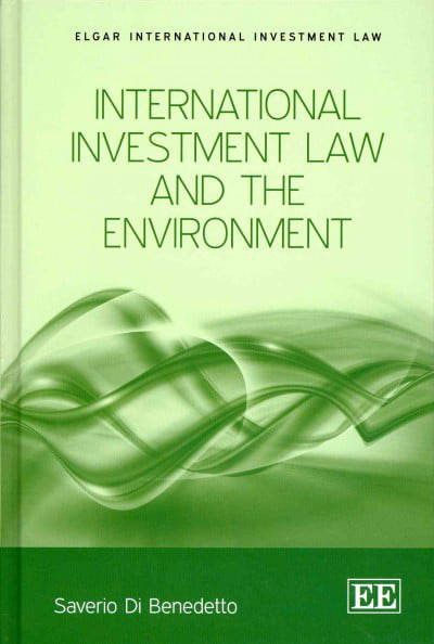 International Investment Law and the Environment Di Benedetto Hardback