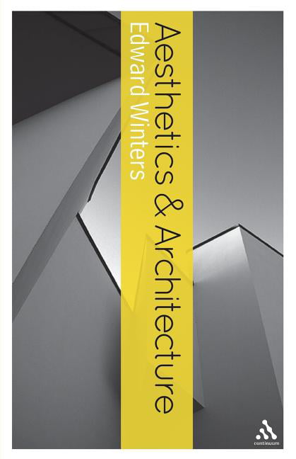 Aesthetics and Architecture (Continuum Aesthetics Series).by Winters New<| - Image 2