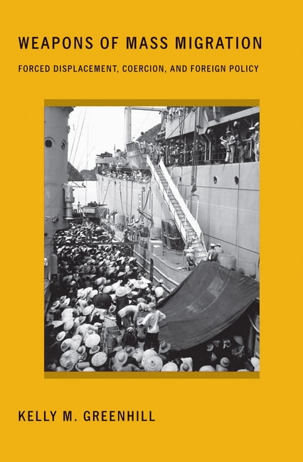 Weapons of Mass Migration by Kelly M. Greenhill - 9781501704369