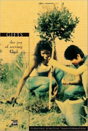 Gifts: The Joy of Serving God (Pursuing Spiritual Transformation