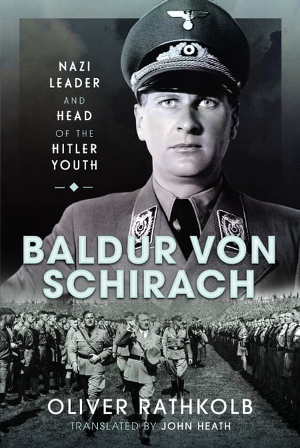 Baldur von Schirach by Oliver Rathkolb - 9781399020954