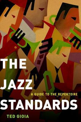 The Jazz Standards by Ted Gioia - 9780199937394