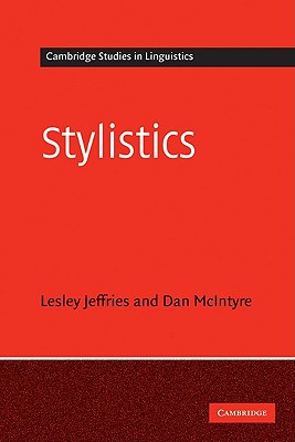 Stylistics (Cambridge Textbooks in Linguistics), McIntyre, Daniel, Jeffries, Les