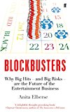 Blockbusters: Why Big Hits - and Big Risks - are the Future of the...