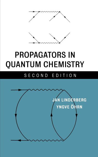 Propagators in Quantum Chemistry by Jan Linderberg, Yngve hrn - 9780471662570