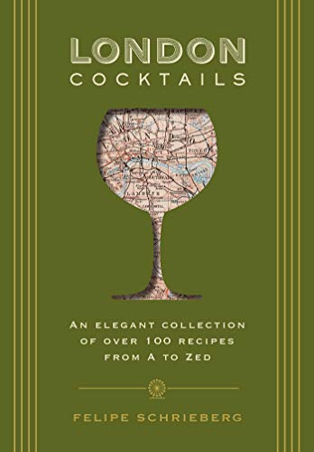 London Cocktails: Over 100 Recipes Inspired by the Heart of Britannia by Felipe - Image 2