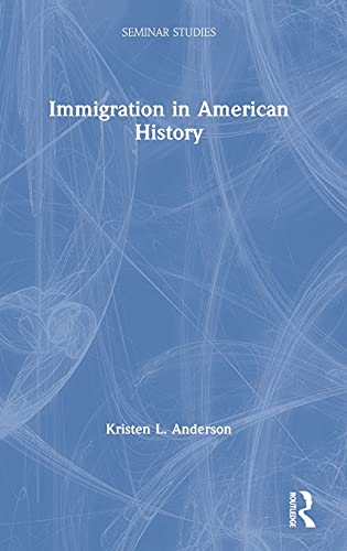 Immigration in American History - 9780367416362