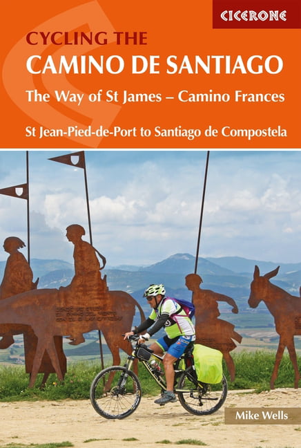 Camino de Santiago Cycling the Way of St James - Camino Frances