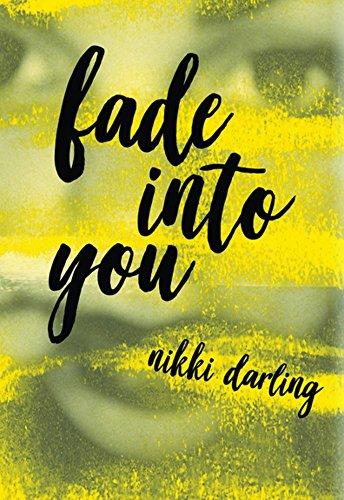 Fade Into You by Nikki Darling - 9781936932412