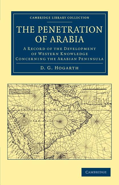The Penetration of Arabia Hogarth Paperback Cambridge University Press