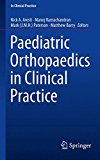 Paediatric Orthopaedics in Clinical Practice by Nick A. Arest... - 9781447167679
