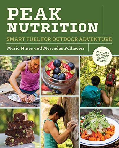 Peak Nutrition: Smart Fuel for Outdoor Adventure.by Hines, Pollmeier New** - Image 5