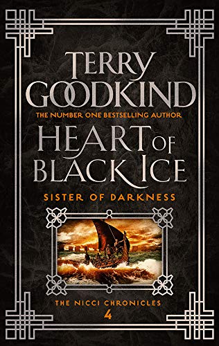 Heart of Black Ice (Sister of Darkness: The Nicci Chronicles): The Nicci Chroni