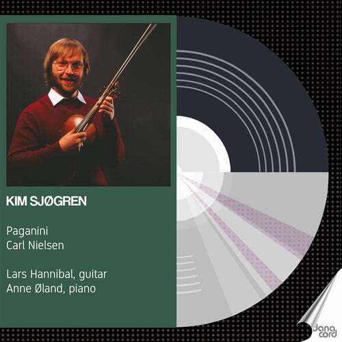 Kim Sjogren, Lars Hannibal, Anne Oland - Kim Sjogren - Paganini & Carl Nielsen