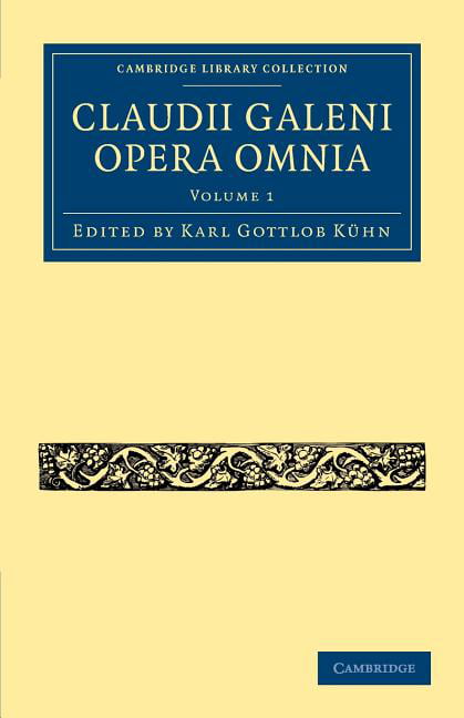 Claudii Galeni Opera Omnia Kühn Paperback Cambridge University Press Volume 1