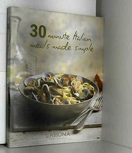 30 Minute Italian Meals Made Simple - Angela Boggiano - Good - Hardcover