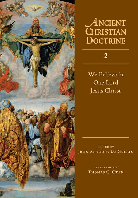 We Believe in One Lord Jesus Christ by John Anthony McGuckin - 9780830825325