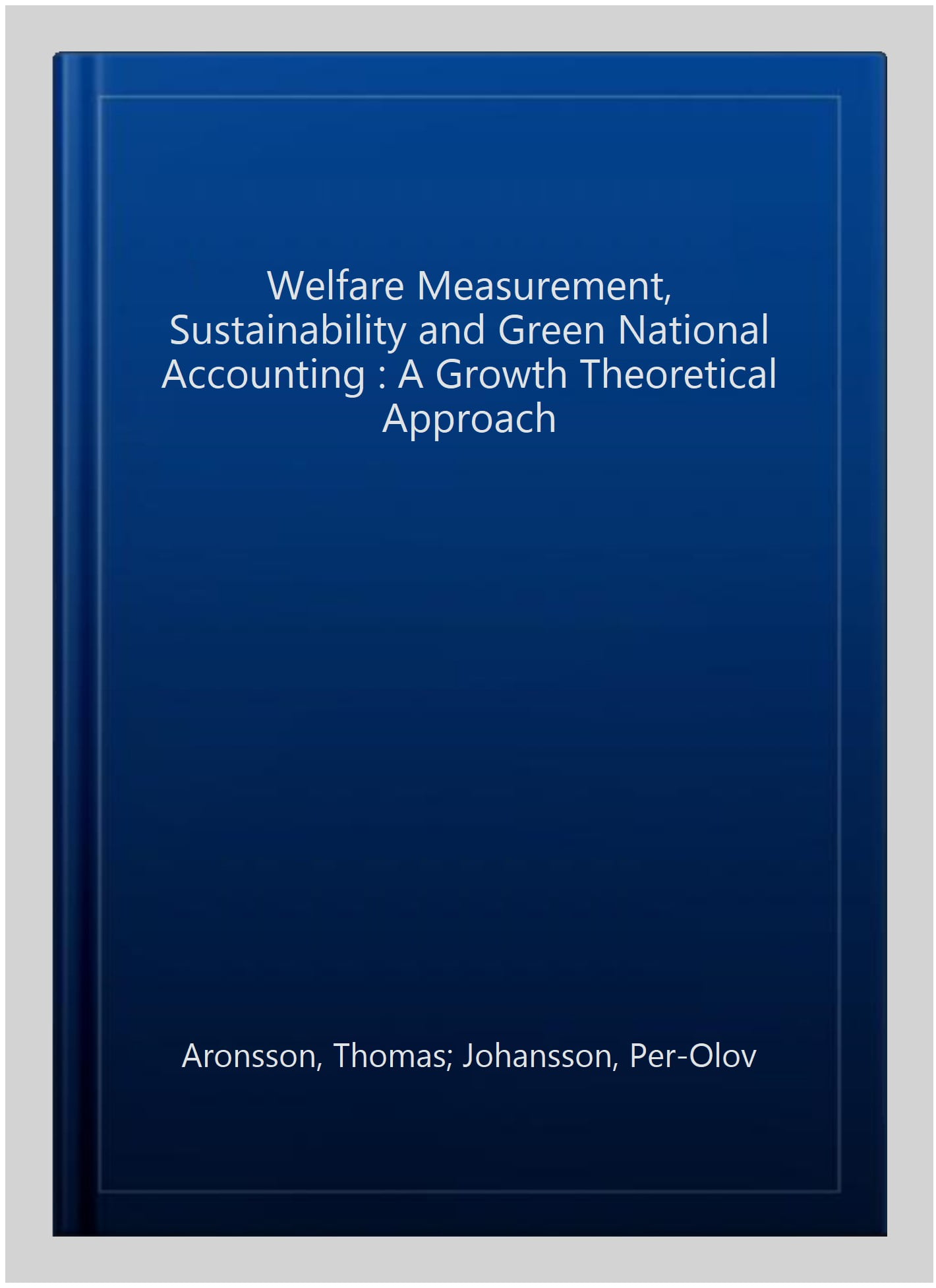 Welfare Measurement, Sustainability and Green Na – A Growth Theoretical Approac…