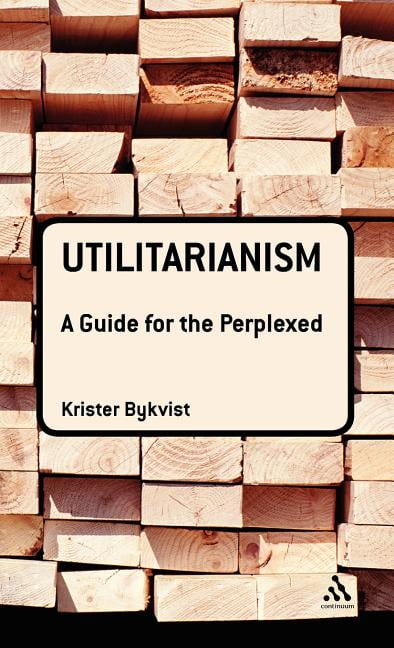 Utilitarianism: A Guide for the Perplexed (Guides for the Perplexed) - Image 2