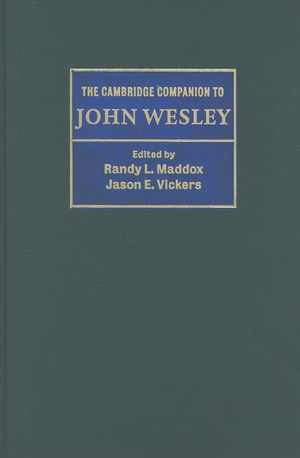 The Cambridge Companion to John Wesley Maddox Vickers Hardback 9780521886536