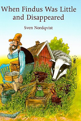 When Findus Was Little and Disappeared by Sven Nordqvist, Sve... - 9781903458839
