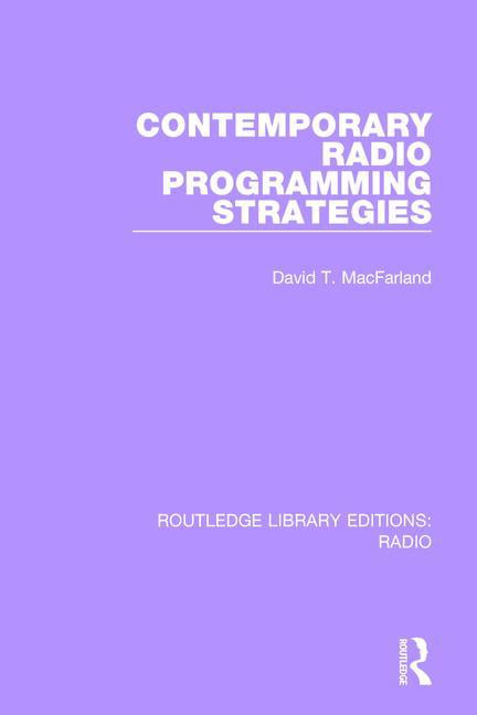 Contemporary Radio Programming Strategies - 9781138215672