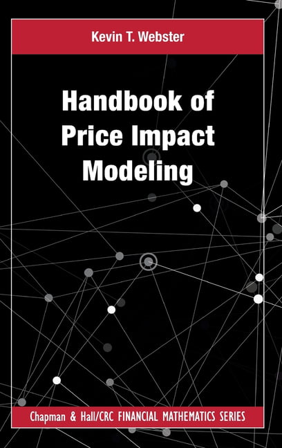 Handbook of Price Impact Modeling (Chapman and Hall/CRC Financial Mathematics Series) - Image 2